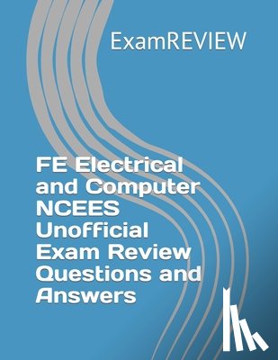 Yu, Mike - FE Electrical and Computer NCEES Unofficial Exam Review Questions and Answers