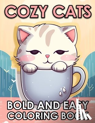 Press, Largeholly - Cozy Cats: Bold And Easy Cute Cats Coloring Book For Adults And Seniors