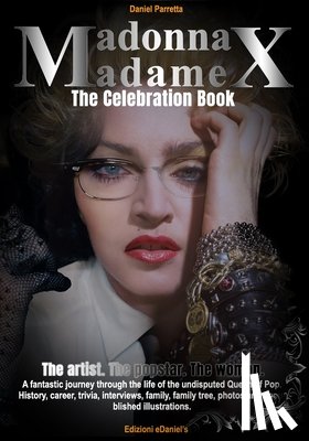 Parretta, Daniel - From Madonna to Madame X - Limited Deluxe Edition: The Celebration Book