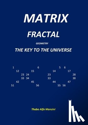 Manzini, Thabo Alfa - Matrix Fractal Geometry