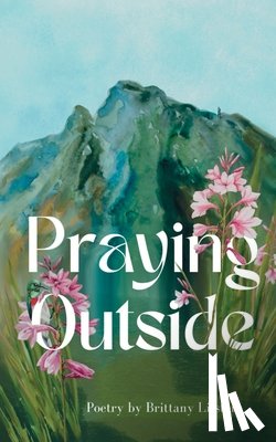 Litster, Brittany - Praying Outside