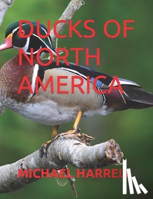 Harrell, Michael - Ducks of North America