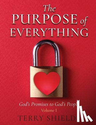 Shields, Terry - The Purpose of Everything: God's Promises to God's People