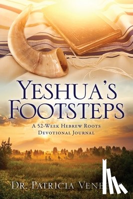 Venegas, Patricia - Yeshua's Footsteps: A 52-Week Hebrew Roots Devotional Journal