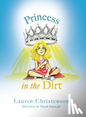 Christenson, Lauren - Princess in the Dirt