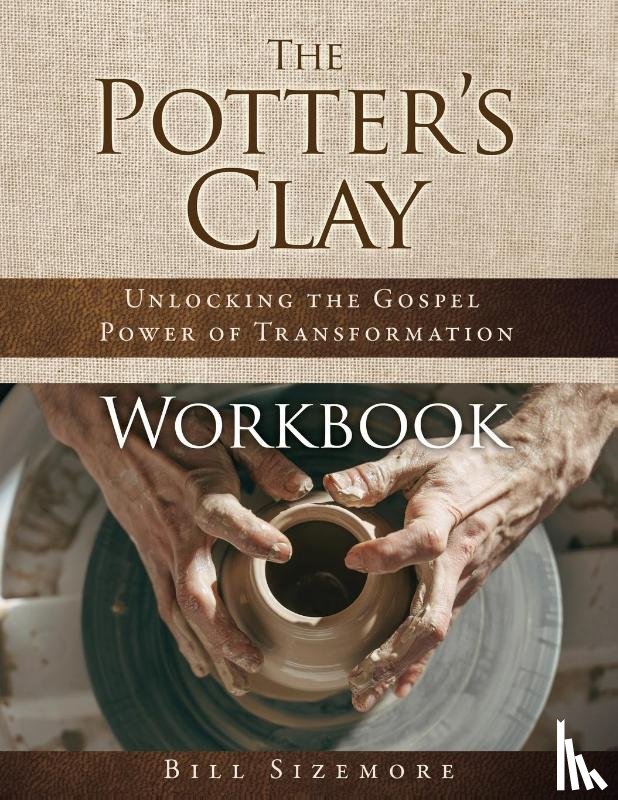 Sizemore, Bill - Sizemore, B: Potter's Clay Workbook