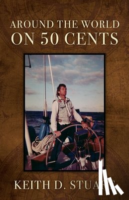 Stuart, Keith D. - Around The World On 50 Cents