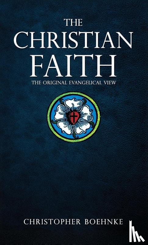 Boehnke, Christopher - Boehnke, C: Christian Faith