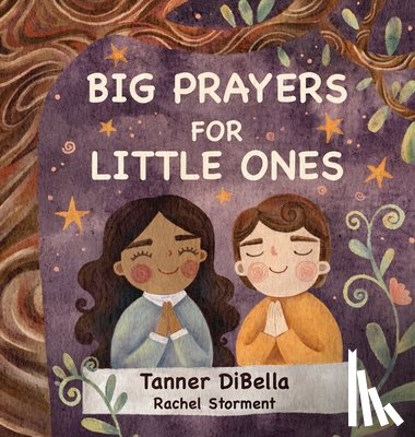 Dibella, Tanner - Big Prayers for Little Ones