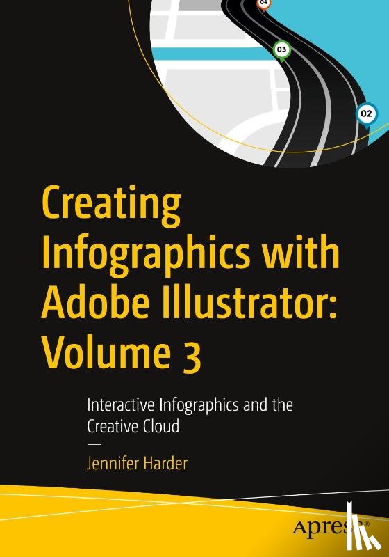 Harder, Jennifer - Creating Infographics with Adobe Illustrator: Volume 3