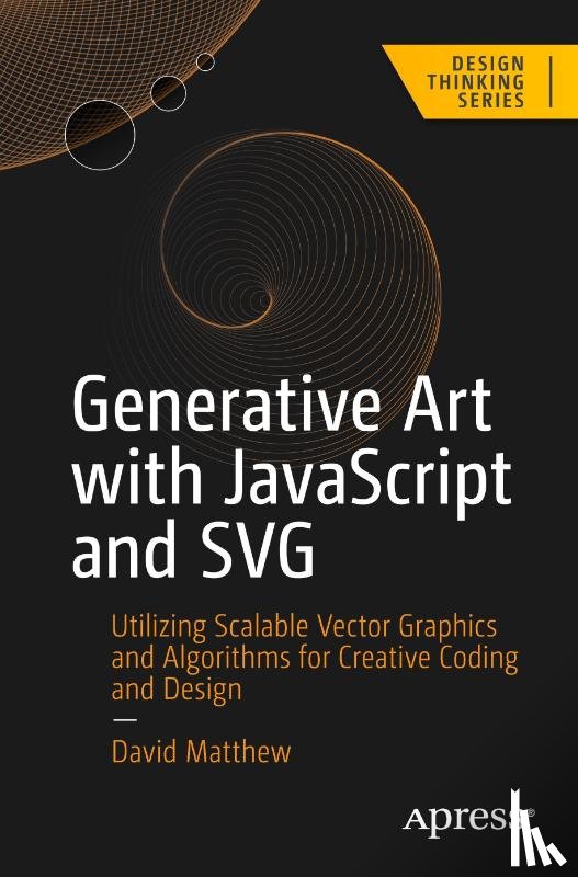 Matthew, David - Generative Art with JavaScript and SVG