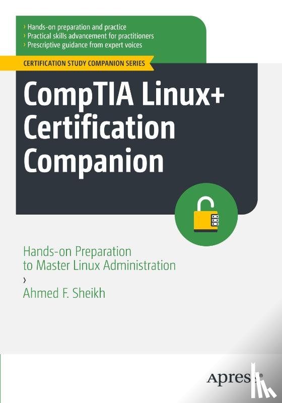 Sheikh, Ahmed F. - CompTIA Linux+ Certification Companion
