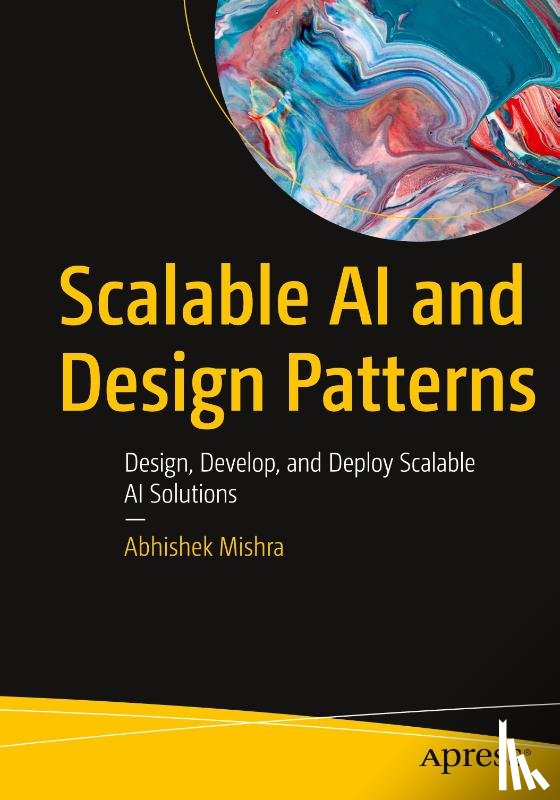 Mishra, Abhishek - Scalable AI and Design Patterns