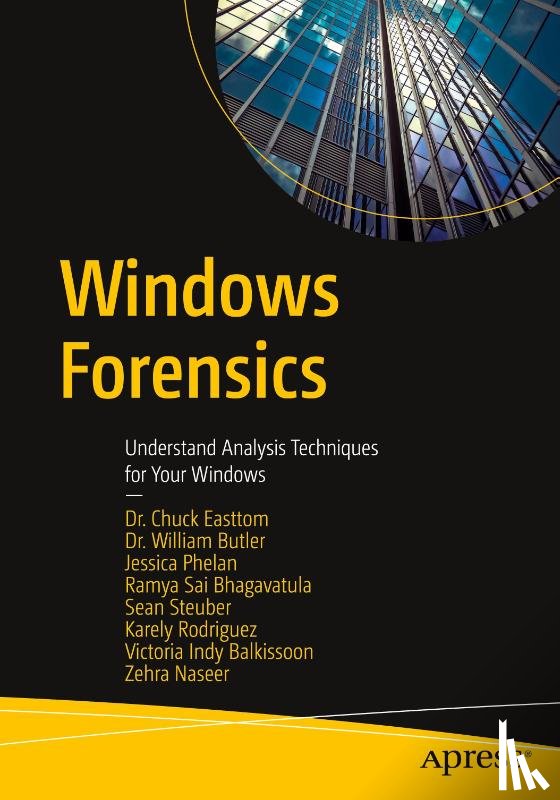 Easttom, Chuck, Butler, William, Phelan, Jessica, Naseer, Zehra - Windows Forensics