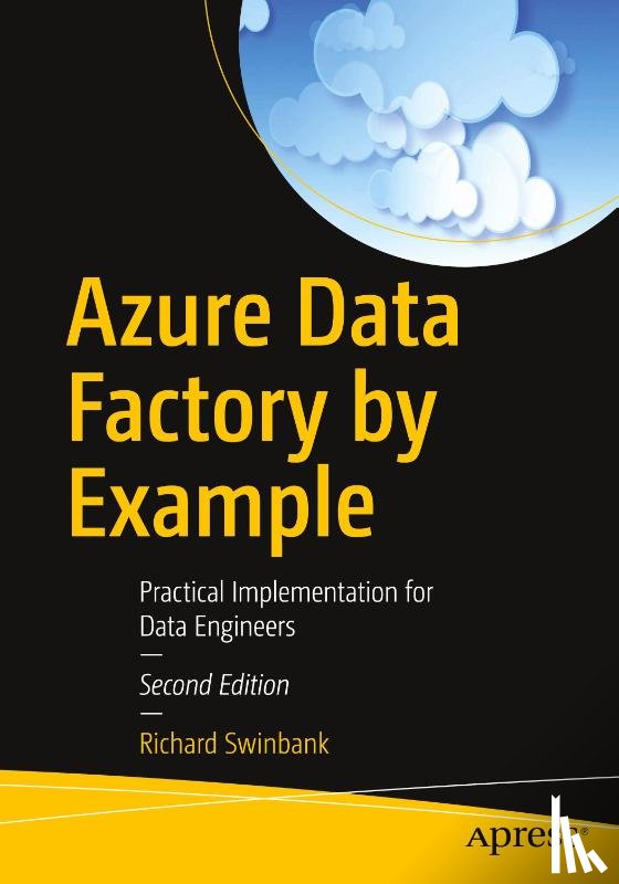 Swinbank, Richard - Azure Data Factory by Example