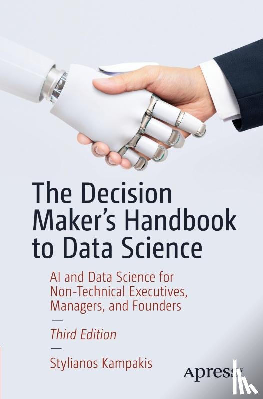 Kampakis, Stylianos - The Decision Maker's Handbook to Data Science