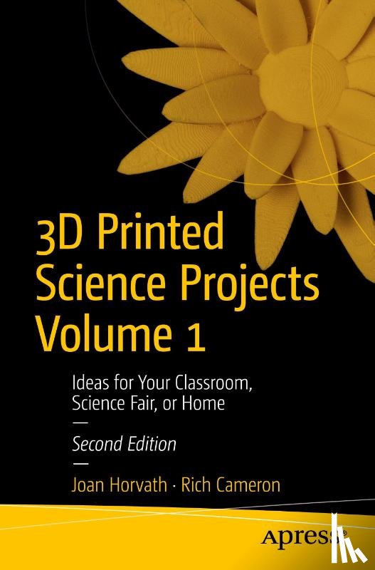 Horvath, Joan, Cameron, Rich - 3D Printed Science Projects Volume 1