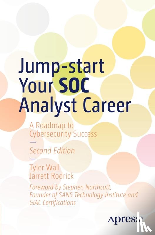 Rodrick, Jarrett, Wall, Tyler - Jump-start Your SOC Analyst Career