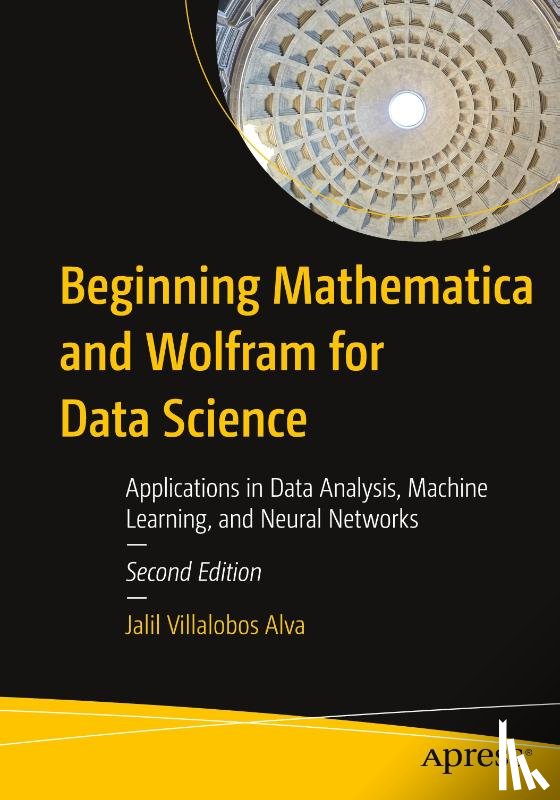 Villalobos Alva, Jalil - Beginning Mathematica and Wolfram for Data Science