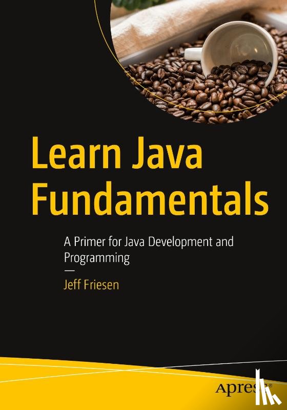 Friesen, Jeff - Learn Java Fundamentals