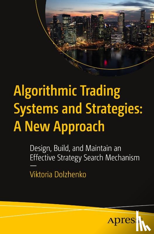 Dolzhenko, Viktoria - Algorithmic Trading Systems and Strategies: A New Approach