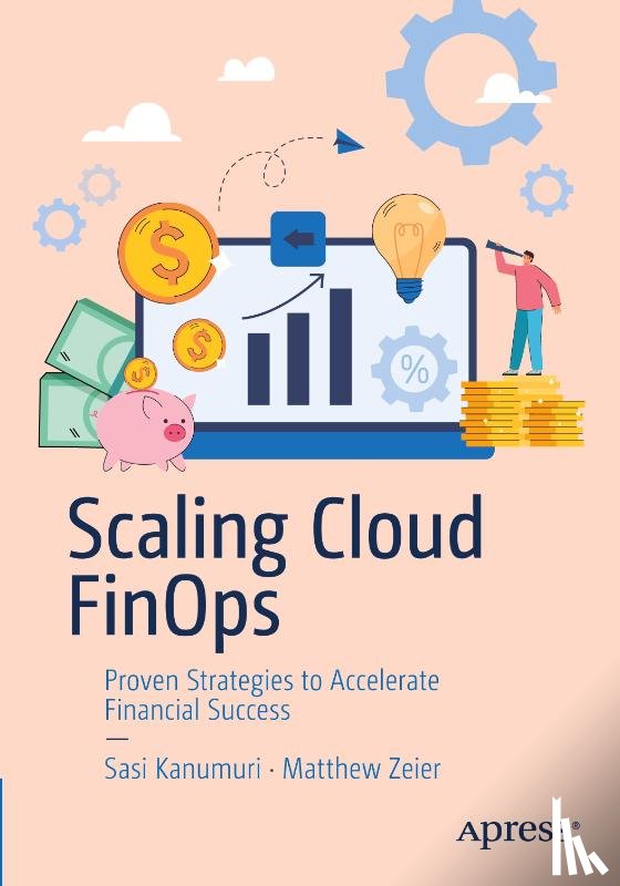 Kanumuri, Sasi, Zeier, Matthew - Scaling Cloud FinOps