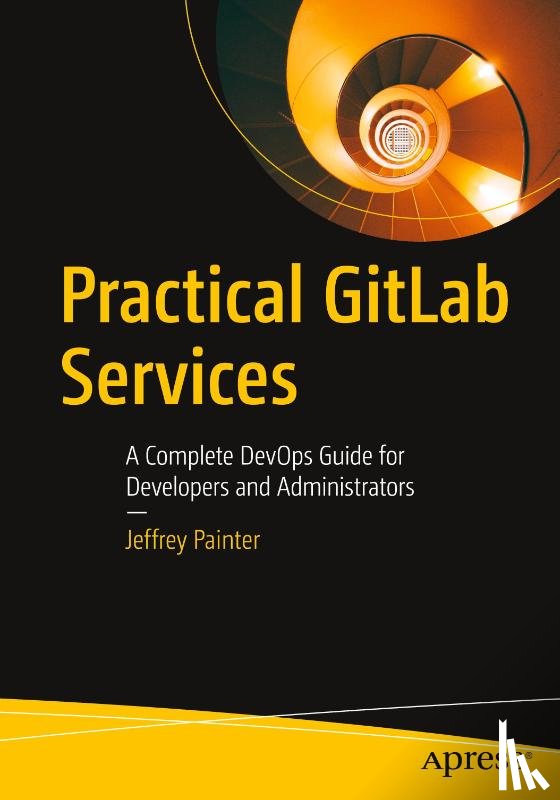 Painter, Jeffrey - Practical GitLab Services