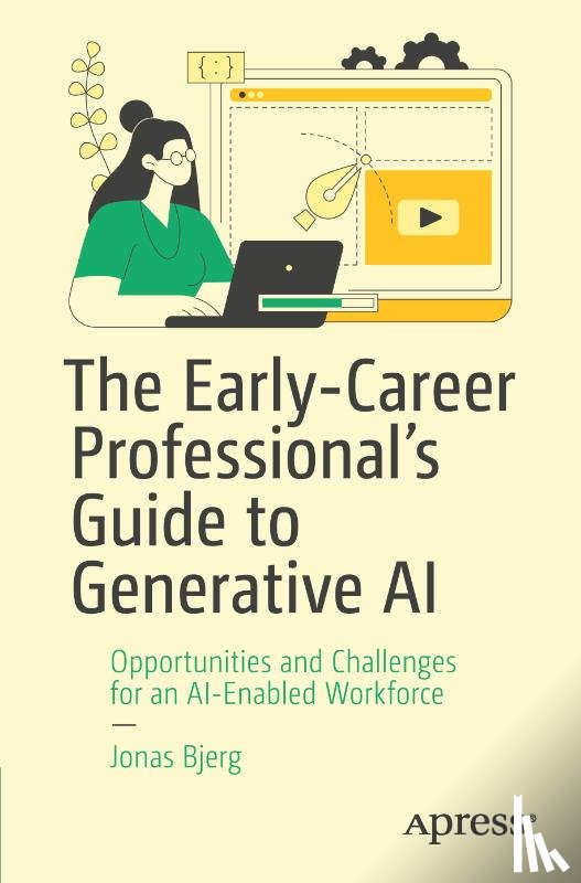 Bjerg, Jonas - The Early-Career Professional's Guide to Generative AI