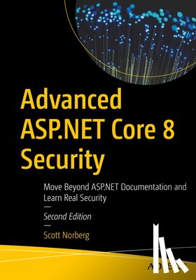 Norberg, Scott - Advanced ASP.NET Core 8 Security