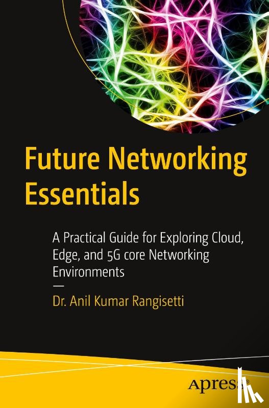 Rangisetti, Dr. Anil Kumar - Future Networking Essentials