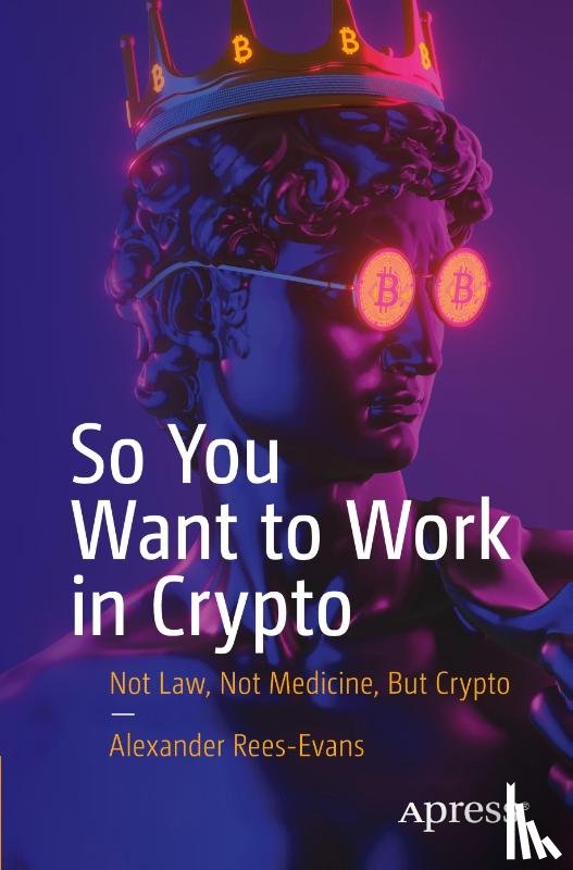 Rees-Evans, Alexander - So You Want to Work in Crypto