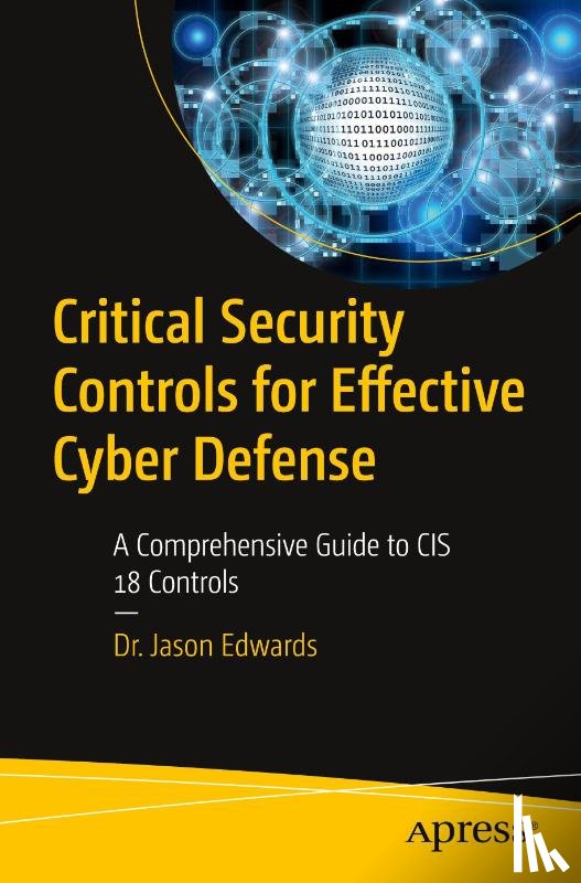 Edwards, Dr. Jason - Critical Security Controls for Effective Cyber Defense