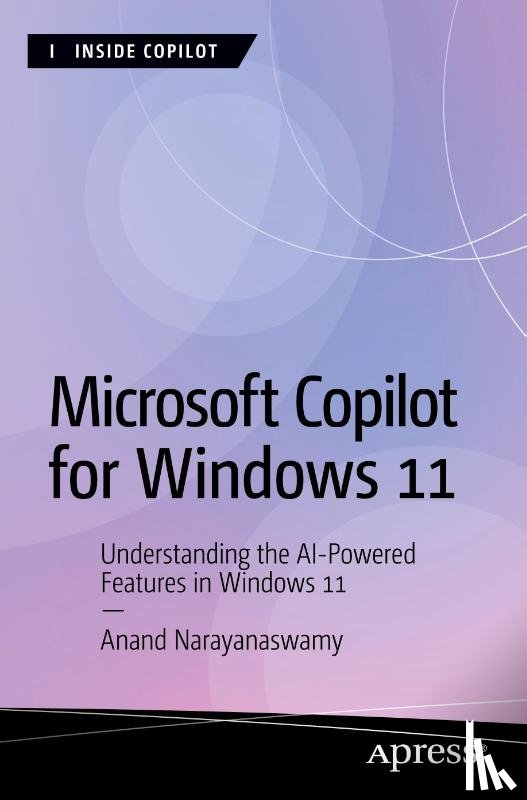 Narayanaswamy, Anand - Microsoft Copilot for Windows 11