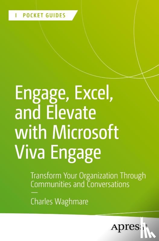 Waghmare, Charles - Engage, Excel, and Elevate with Microsoft Viva Engage