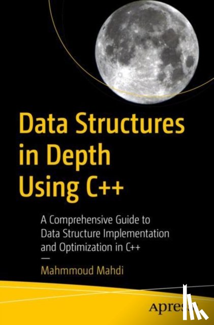 Mahdi, Mahmmoud - Data Structures in Depth Using C++