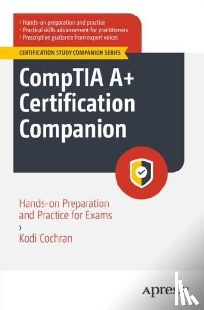 Cochran, Kodi A. - CompTIA A+ Certification Companion