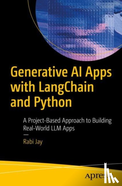 Jay, Rabi - Generative AI Apps with LangChain and Python