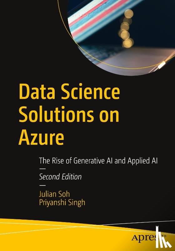 Soh, Julian, Singh, Priyanshi - Data Science Solutions on Azure
