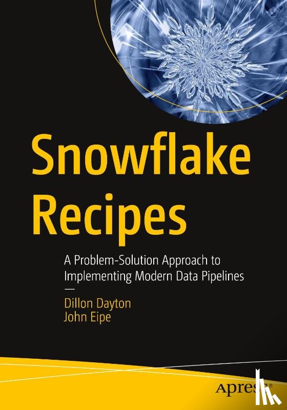 Dayton, Dillon, Eipe, John - Snowflake Recipes