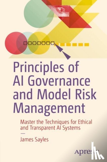 Sayles, James - Principles of AI Governance and Model Risk Management