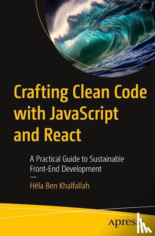 Ben Khalfallah, Hela - Crafting Clean Code with JavaScript and React