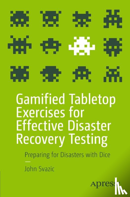 Svazic, John - Gamified Tabletop Exercises for Effective Disaster Recovery Testing