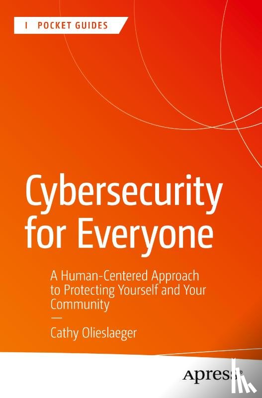 Olieslaeger, Cathy - Cybersecurity for Everyone