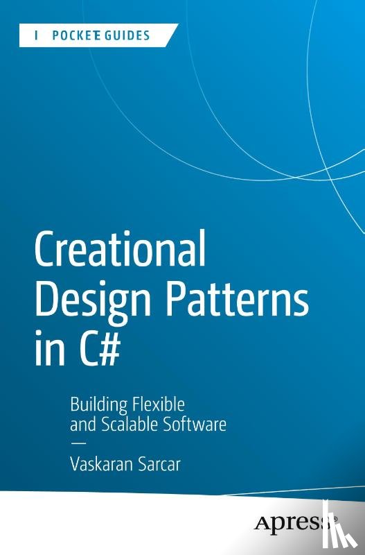 Sarcar, Vaskaran - Creational Design Patterns in C#