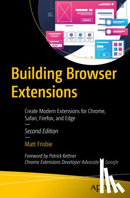 Frisbie, Matt - Building Browser Extensions
