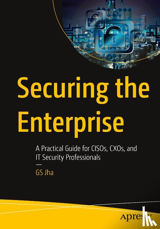Jha, Gs - Securing the Enterprise