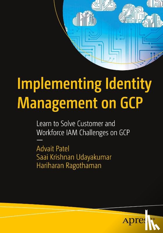 Patel, Advait, Udayakumar, Saai Krishnan, Ragothaman, Hariharan - Implementing Identity Management on GCP