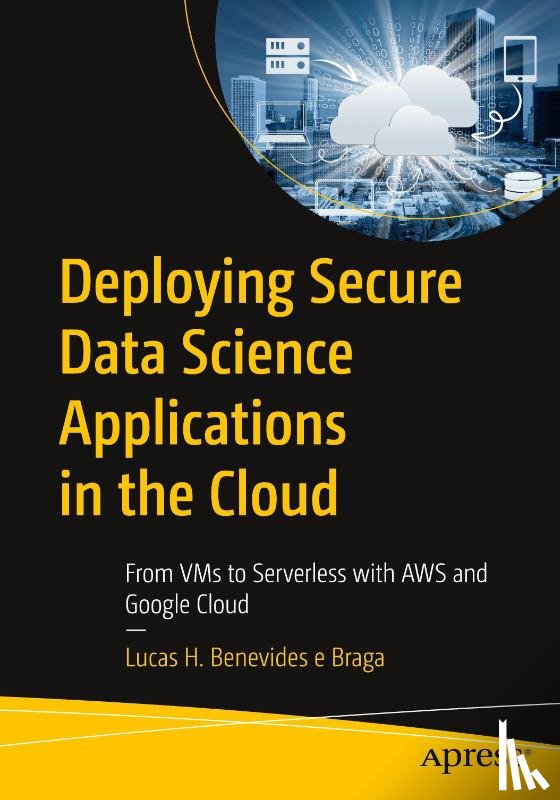 Braga, Lucas H. Benevides e - Deploying Secure Data Science Applications in the Cloud