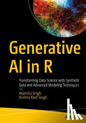 Singh, Akansha, Singh, Krishna Kant - Generative AI in R