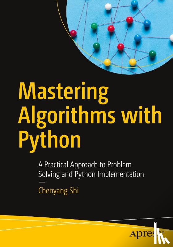 Shi, Chenyang - Mastering Algorithms with Python